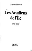Cover of: Les Acadiens de L'Île, 1720-1980. by Georges Arsenault