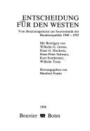 Cover of: Entscheidung für den Westen: vom Besatzungsstatut zur Souveränität der Bundesrepublik 1949-1955