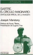 Cover of: Sartre, el círculo imaginario by Joaquín Maristany del Rayo