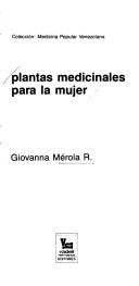 Cover of: Plantas medicinales para la mujer