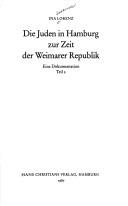 Cover of: Die Juden in Hamburg zur Zeit der Weimarer Republik: eine Dokumentation