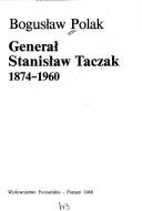 Cover of: Generał Stanisław Taczak 1874-1960