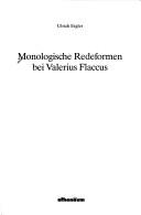 Monologische Redeformen bei Valerius Flaccus by Ulrich Eigler