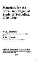 Cover of: Materials for the local and regional study of schooling, 1700-1900