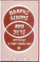 Quarks, gluons, and jets by Rencontre de Moriond (14th 1979 Les Arcs, Savoie, France)