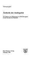 Cover of: Ästhetik der Ambiguität: zu Funktion und Bedeutung von Mehrdeutigkeit in der Literatur der Moderne