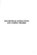 Cover of: Electroweak interactions and unified theories by Rencontre de Moriond (15th 1980 Les Arcs, Savoie, France)