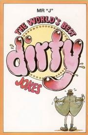 Cover of: The World's Best Dirty Jokes (World's Best Jokes) by Mr. J.