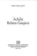 Cover of: Achi'kí, relatos guajiros