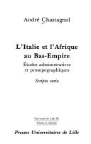 Cover of: L' Italie et l'Afrique au Bas-Empire by André Chastagnol