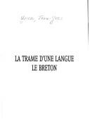 Cover of: La trame d'une langue: le breton