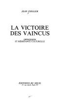 Cover of: La victoire des vaincus by Jean Ziegler