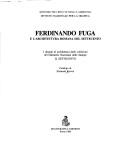 Cover of: Ferdinando Fuga e l'architettura romana del Settecento: i disegni di architettura dalle collezioni del Gabinetto nazionale delle stampe, il Settecento