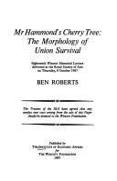 Cover of: Mr. Hammond's cherry tree: the morphology of union survival