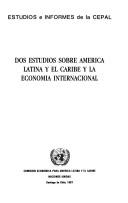 Dos estudios sobre América Latina y el Caribe y la economía internacional by United Nations. Economic Commission for Latin America and the Caribbean