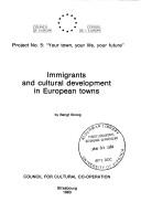 Cover of: Immigrants and cultural development in European towns