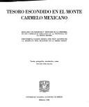 Cover of: Tesoro escondido en el Monte Carmelo Mexicano: mina rica de exemplos y virtudes en la historia de los Carmelitas Descalzos de la Provincia de la Nueva España : descubierta cuando escrita por fray Agustín de la Madre de Dios, religioso de la misma orden