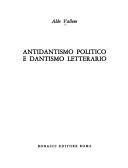 Cover of: Antidantismo politico e dantismo letterario by Aldo Vallone
