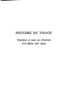 Cover of: Histoire du visage: exprimer et taire ses émotions, XVIe-début XIXe siècle