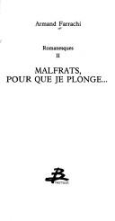Cover of: Malfrats, pour que je plonge--