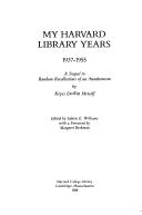 My Harvard Library years, 1937-1955 by Keyes DeWitt Metcalf