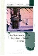 Perfil de una villa criolla, San Miguel el Grande, 1555-1810 by Rosalía Aguilar