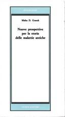 Cover of: Nuove prospettive per la storia delle malattie antiche by Mirko D. Grmek