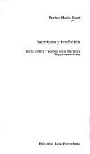 Cover of: Escritura y tradición: texto, crítica y poética en la literatura hispanoamericana