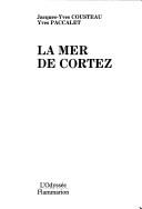 Cover of: La mer de Cortez by Jacques Yves Cousteau