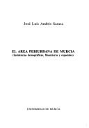 Cover of: El área periurbana de Murcia by José Luis Andrés Sarasa