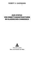 Cover of: Zur Syntax von Einbettungsstrukturen im klassischen Chinesisch