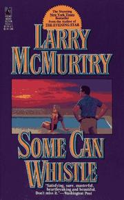 Cover of: Some Can Whistle | Larry McMurtry