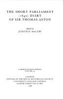 The short Parliament (1640) diary of Sir Thomas Aston by Aston, Thomas Sir