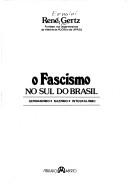 Cover of: O fascismo no sul do Brasil: germanismo, nazismo, integralismo
