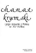 Chanat Krymski i jego stosunki z Polską w XV-XVIII w by Leszek Podhorodecki
