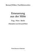 Cover of: Erneuerung aus der Mitte: Prag, Wien, Berlin : diesseits von Ost und West