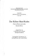 Cover of: Der Kölner Mani-Kodex by aufgrund der von A. Henrichs und L. Koenen besorgten Erstedition herausgegeben und übersetzt von Ludwig Koenen und Cornelia Römer ; [in Zusammenarbeit mit der Arbeitsstelle für Papyrusforschung im Institut für Altertumskunde der Universität zu Köln].