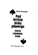 Cover of: Pod berłem króla pikowego: sekrety cygańskich wróżb