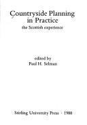 Cover of: Countryside planning in practice by edited by Paul H. Selman.