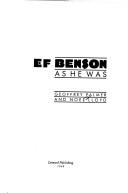 Cover of: E.F. Benson, as he was | Geoffrey Palmer