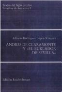 Cover of: Andrés de Claramonte y "El burlador de Sevilla"