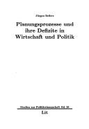 Cover of: Planungsprozesse und ihre Defizite in Wirtschaft und Politik