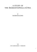 Cover of: A study of the Śrāmaṇyaphala-sūtra