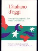 Cover of: L' italiano d'oggi: note di grammatica per corsi universitari