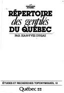 Cover of: Répertoire des gentilés du Québec