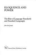 Cover of: Eloquence and power: the rise of language standards and standard languages