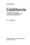 Cover of: Geldtheorie: Vorlesung auf der Grundlage der allgemeinen Gleichgewichtstheorie und der Institutionenökonomik