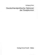 Cover of: Deutschlandpolitische Optionen der Sowjetunion