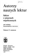 Cover of: Autorzy naszych lektur: szkice o pisarzach współczesnych