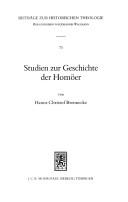 Cover of: Studien zur Geschichte der Homöer: der Osten bis zum Ende der homöischen Reichskirche